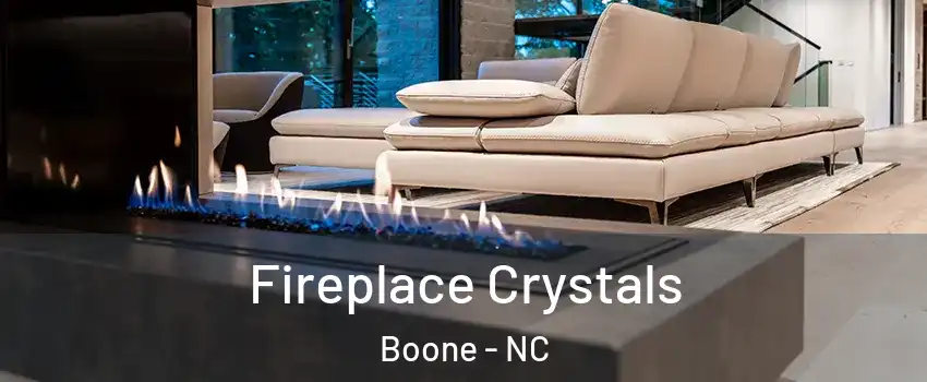  Fireplace Crystals Boone - NC